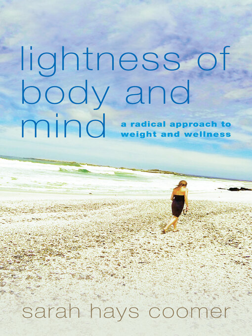Title details for Lightness of Body and Mind by Sarah Hays Coomer - Available